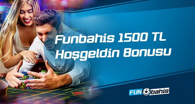 Funbahis 1500 TL Hoşgeldin Bonusu