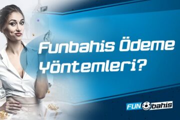 Funbahis Ödeme Yöntemleri