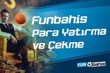 Funbahis Para Yatırma ve Çekme